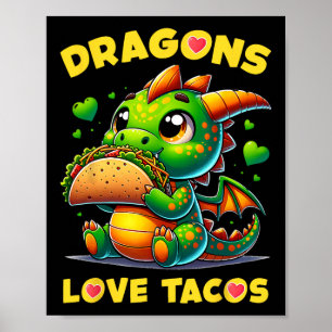 Dragons Love Tacos Cute Cinco de Mayo Mexican Food Poster