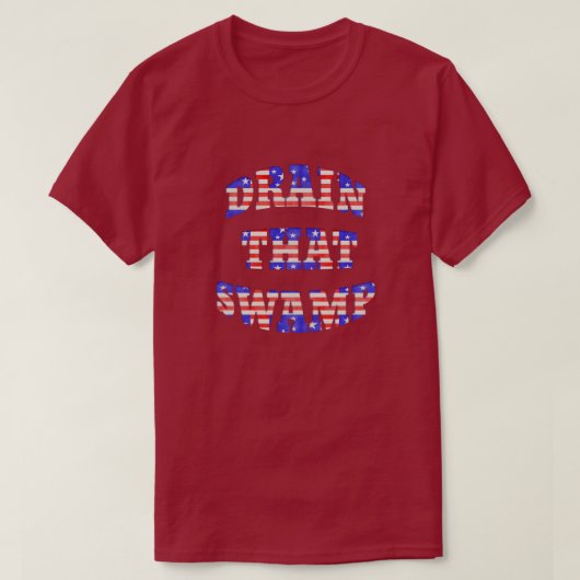 Drain That Swamp Patriottische T-Shirten T-shirt (Design voorkant)