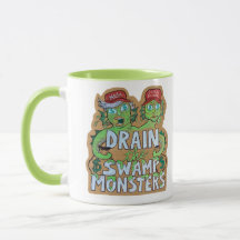 Drain the Swamp Monsters Mok