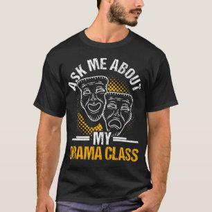Drama Docent Grappig Theater Acteren Ontwerp T-shirt