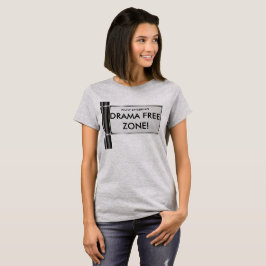 Drama Free Zone T-shirt