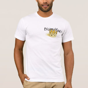 Drama King - T shirt