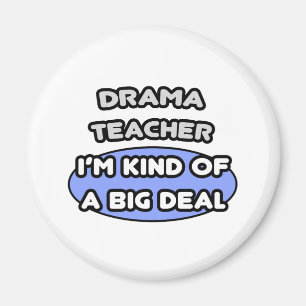 Drama-leraar...een soort grote deal magneet