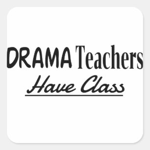Drama leraren hebben les - Grappig tekstontwerp Vierkante Sticker
