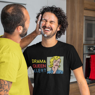 Drama Queen Alert T-shirt