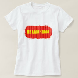 Drama Queen Dramarama Dames T-shirt
