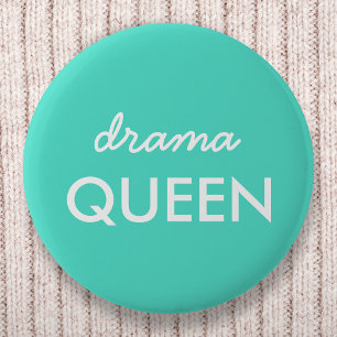Drama Queen   Modern Trendy Aqua Green Cool Quote Ronde Button 5,7 Cm