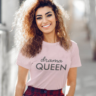 Drama Queen Modern Trendy Cool Stylish Cute T-shirt