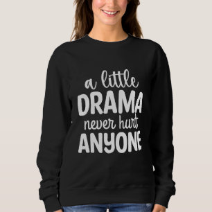 Drama Queen Quote Grappig Drama Trui