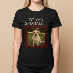 Drama Specialist Grappige Hondenfoto-op-maat T-shirt