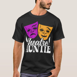 Drama Tante Theater Acteur Oom En Theater Actrice T-shirt