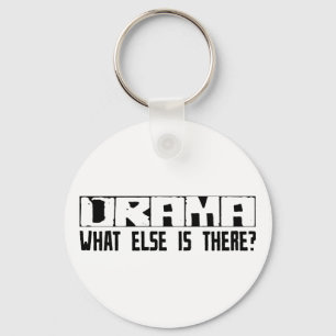Drama wat er nog meer is? sleutelhanger