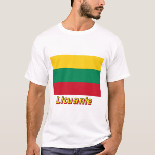 Drapeau Lituanie avec le nom en français T-shirt