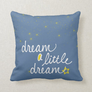 Dream a Little Dream Pillow Kussen