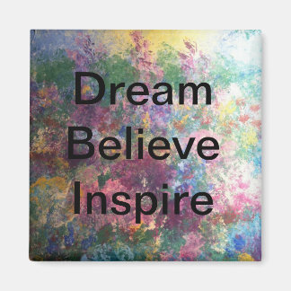 Dream Believe Inspire - Magneten