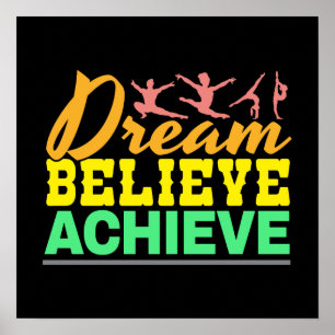 Dream Believe Quote - Gymnastiek voor vrouwen Poster