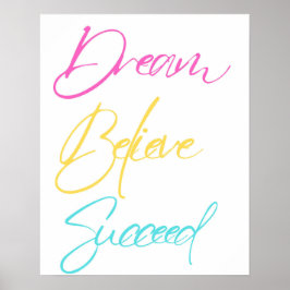 Dream Believe Succeed Motivatie typografie Poster