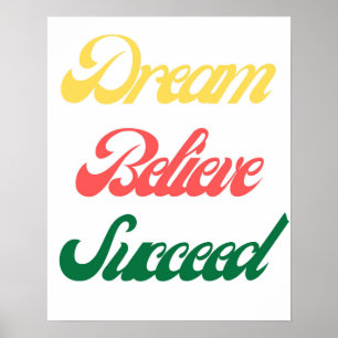 Dream Believe Succeed Motivatie Typografie Poster