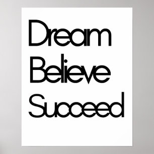 Dream Believe Succes Motivatie Zwart Wit Poster