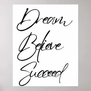 Dream Believe Succes Motivatie Zwart Wit Poster