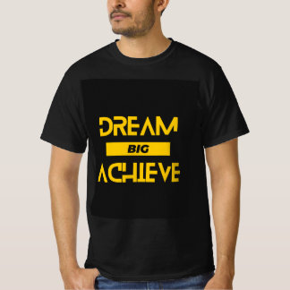 Dream Big, Achieve : T-shirt Homme Motivationnel p