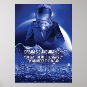 Dream Big, Aim High, Spacesuit aan het Maan Succes Poster