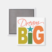 Dream BIG aimant personnalisé (Recto/Verso)