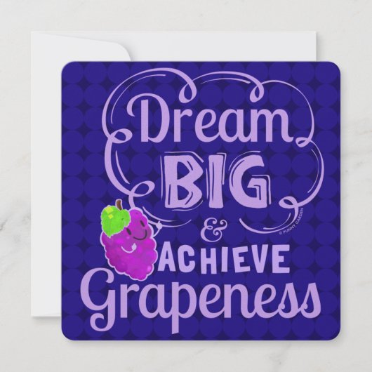 Dream Big and Achieve Grapeness - Grape Pun Feestdagenkaart (Voorkant)