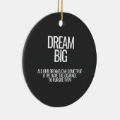 Dream Big Ceramic Ornament (Rechts)