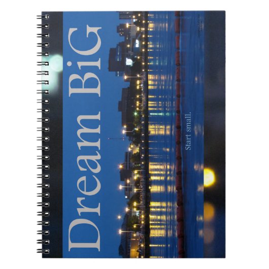 "Dream BiG - Commence petit." Carnet à spirales (Devant)