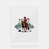 Dream Big - Cowboy Riding Horse Acryl Bord (Voorkant)