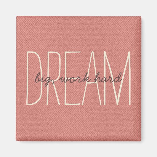 Dream Big Decorative Coral & Cream Quote Script Magneet (Voorkant)
