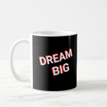 Dream Big Design Elégant café Mug