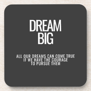 Dream Big Dessous de verre