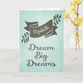Dream Big Dreams Afstuderen Gefeliciteerd Green Kaart (Gele Bloem)