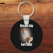 Dream Big Fart Loud Cat Meme Funny Saying  Sleutelhanger (Voorkant)