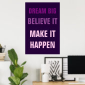 Dream Big Geloof dat het Motivatie is Poster (Thuiskantoor)