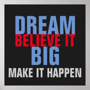 Dream Big Geloof dat het Motivatie is Poster