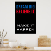Dream Big Geloof dat het Motivatie is Poster (Keuken)