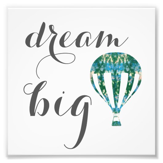 Dream Big | Heet Air-ballonkunst Foto Afdruk (Voorkant)
