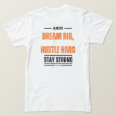 Dream Big Hustle Hard Motivational T-shirt 👚 (Design dos)