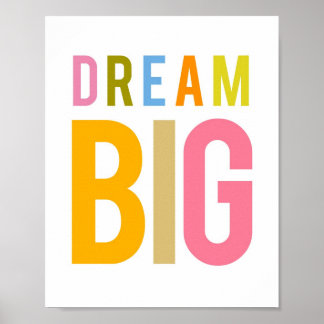 Dream Big - Kleur Poster