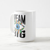 Dream Big Koffiemok (Voorkant links)