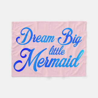 Dream Big Little Mermaid Fleece Deken