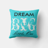 Dream Big Little One Coussin (avec retouche à l'im (Verso)