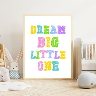 Dream Big Little One - Kleurrijke Kinder kinderkam Poster