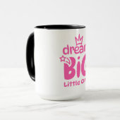 Dream Big Little One Mug (Devant gauche)