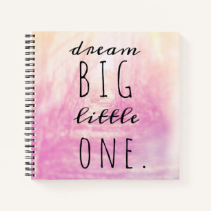 Dream Big Little One Notitieboek