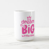 Dream Big Little One Pink Mug - mignon cadeau bébé (Centre)