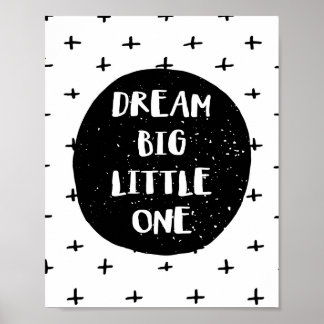Dream Big Little One Poster